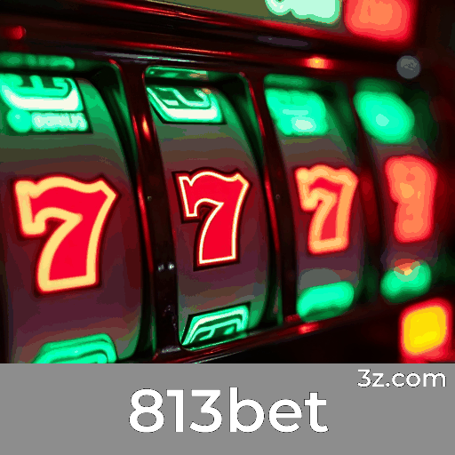813bet: Seu Cassino Online Seguro e Divertido
